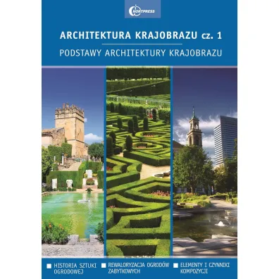 Architektura krajobrazu 1. Podstawy architektury krajobrazu