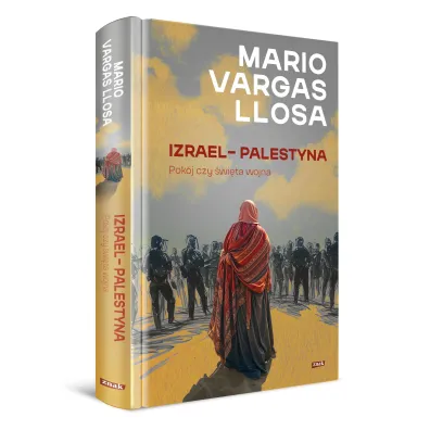 Izrael – Palestyna. Pok�j czy �wi�ta wojna