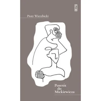 Powr�t do Mickiewicza - Piotr Wierzbicki