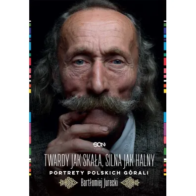 Twardy jak ska�a, silna jak halny. Portrety polskich g�rali