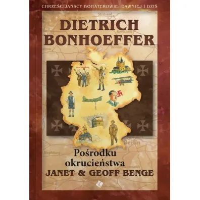Dietrich Bonhoeffer - Po�rodku okrucie�stwa