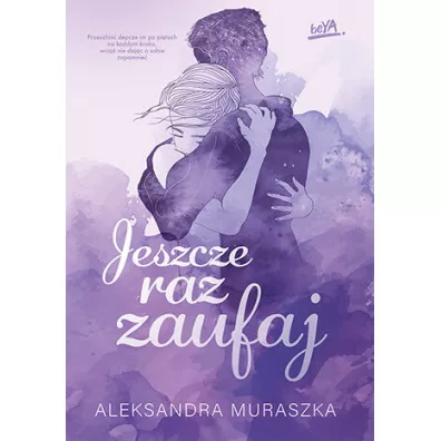 Jeszcze raz zaufaj - Aleksandra Muraszka