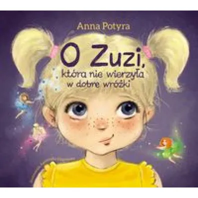 O Zuzi, kt�ra nie wierzy�a w dobre wr�ki