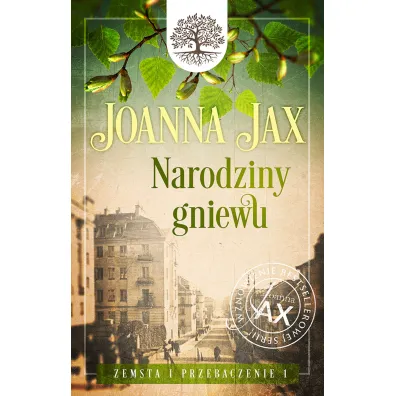 Zemsta i przebaczenie. Narodziny gniewu. Tom 1 - Joanna Jax