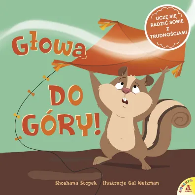 G�owa do g�ry! Ucz� si� radzi� sobie z trudno�ciami - Gal Weizman, Shoshana Stopek