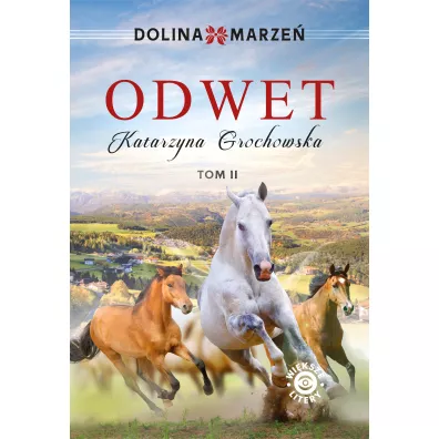 Odwet. Dolina marze. Tom 2 - Katarzyna Grochowska