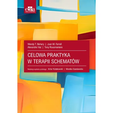 Celowa praktyka w terapii schemat�w - Joan M. Farrell, W. T. Behary