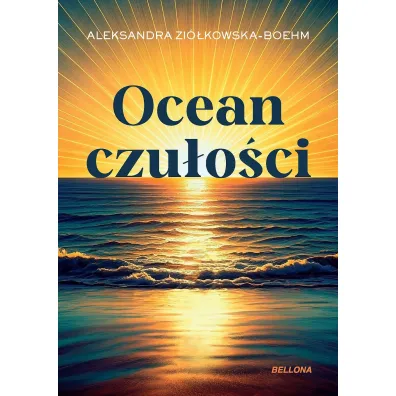 Ocean czu�o�ci - Aleksandra Zi�kowska Boehm