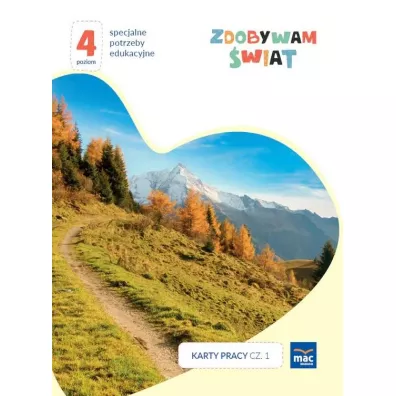 Zdobywam �wiat. Karty pracy. Cz�� 1. Jesie�. Poziom 4 - Justyna Hadry�