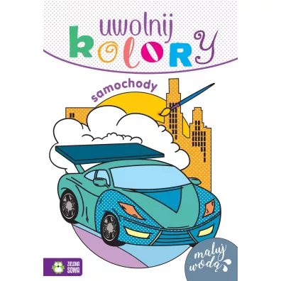 Samochody. Uwolnij kolory