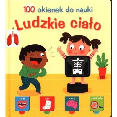 Ludzkie cia�o. 100 okienek do nauki