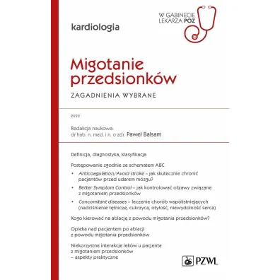 Migotanie przedsionk�w. Zagadnienia wybrane. W gabinecie lekarza specjalisty. Kardiologia - Pawe� Balsam