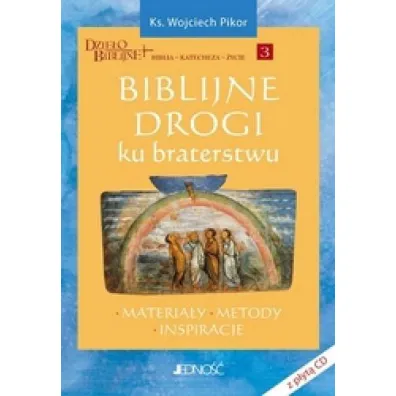 Biblijne drogi ku braterstwu - Wojciech Pikor