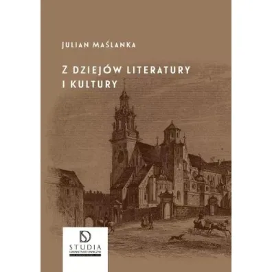 Z dziej�w literatury i kultury - Julian Ma�lanka