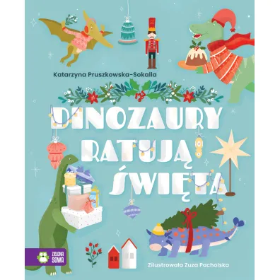 Dinozaury ratuj� �wi�ta - Katarzyna Pruszkowska-Sokalla
