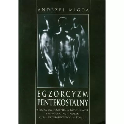 Egzorcyzm pentekostalny - Andrzej Migda