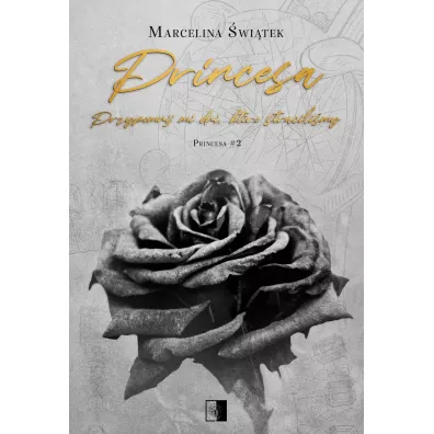 Przypomnij mi dni, kt�re stracili�my. Princesa. Tom 2 - Marcelina  �wi�tek