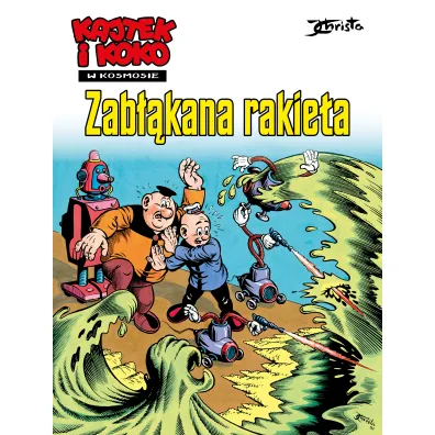 Zab��kana rakieta. Kajtek i Koko w kosmosie. Tom 1 - Janusz Christa