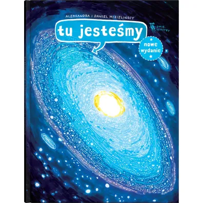 Tu jeste�my. Kosmiczne wyprawy, wizje i eksperymenty