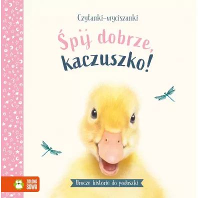 Czytanki-wyciszanki. �pij dobrze, kaczuszko! - Amanda  Wood
