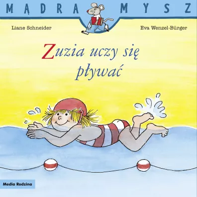 Mdra Mysz. Zuzia uczy si pywa - Eva Wenzel-Burger, Liane Schneider