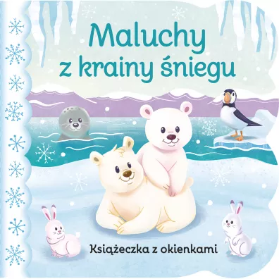 Maluchy z krainy �niegu. Ksi��eczka z okienkami - Ginger Swift, Ariel  Silverstein Ilustr