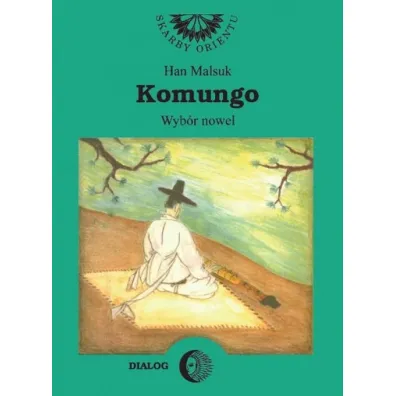 Komungo. Wyb�r nowel korea�skich - Han Malsuk