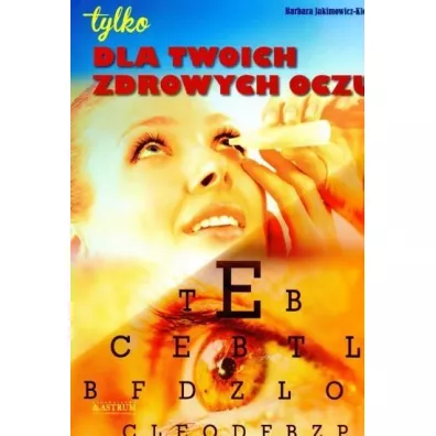 Dla twoich zdrowych oczu - Barbara Jakimowicz-Klein