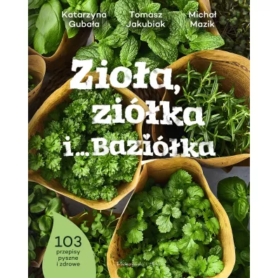 Zio�a, zi�ka i&hellip; Bazi�ka - Katarzyna Guba�a, Micha� Mazik, Tomasz Jakubiak