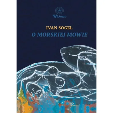 O morskiej mowie - Ivan Sogel
