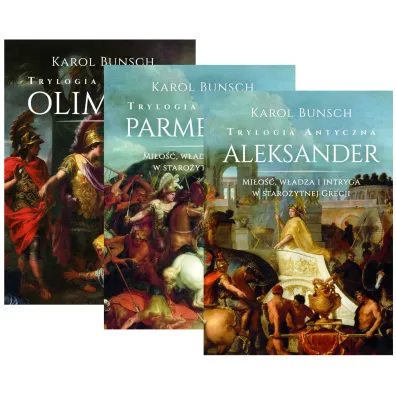 Pakiet Trylogia Antyczna. Tomy 1-3: Olimpias, Parmenion, Aleksander - Karol Bunsch