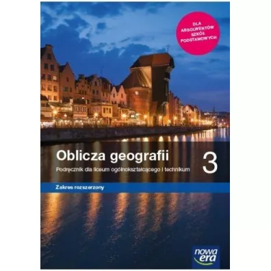 Oblicza geografii 3. Podrcznik dla liceum oglnoksztaccego i technikum. Zakres rozszerzony. Szkoy ponadpodstawowe - Marcin witoniak, Marek Wickowski, Roman Malarz, Teresa Wieczorek, Tomasz Karasiewicz