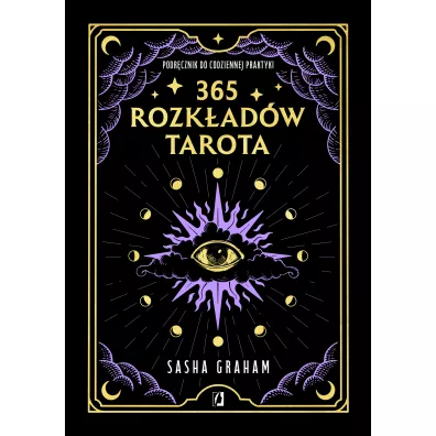 365 rozk�ad�w Tarota. Podr�cznik do codziennej praktyki - Sasha Graham