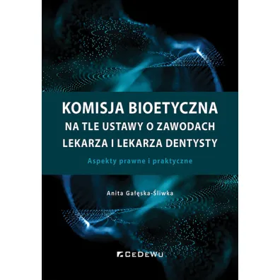 Komisja bioetyczna na tle ustawy o zawodach.. - Anita Ga��ska-�liwka