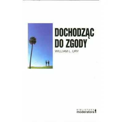 Dochodz�c do zgody - Urly William L .