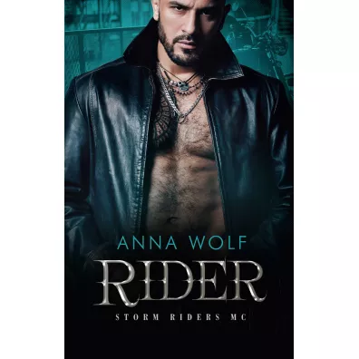 Rider. Storm Riders MC. Tom 6 - Anna Wolf