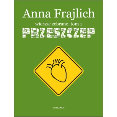 Przeszczep. Wiersze zebrane. Tom 1 - Anna Frajlich