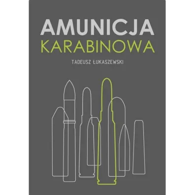 Amunicja karabinowa - Tadeusz �ukaszewski
