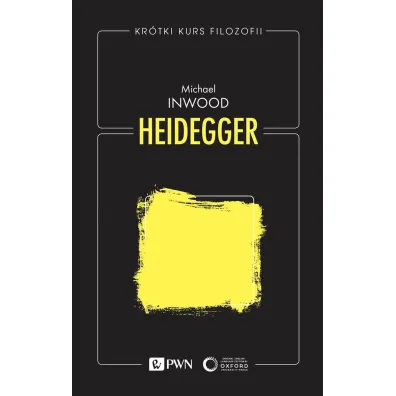 Heidegger. Kr�tki kurs filozofii - Michael Inwood