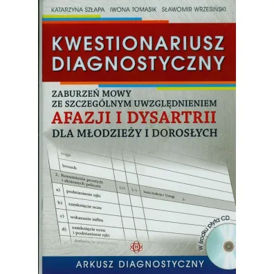 Kwestionariusz diagnostyczny. Arkusz diagnostyczny - Iwona Tomasik, Katarzyna Sz�apa, S�awomir Wrzesi�ski