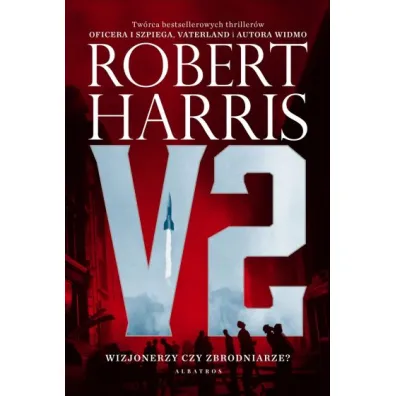 V2. Wizjonerzy czy zbrodniarze? - Robert Harris