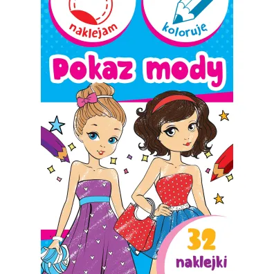 Pokaz mody. Naklejam i koloruj� - Aleksander Ma�ecki, Anna Wi�niewska