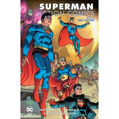 Uniwersum DC R�d Kent�w. Superman Action Comics. Tom 5