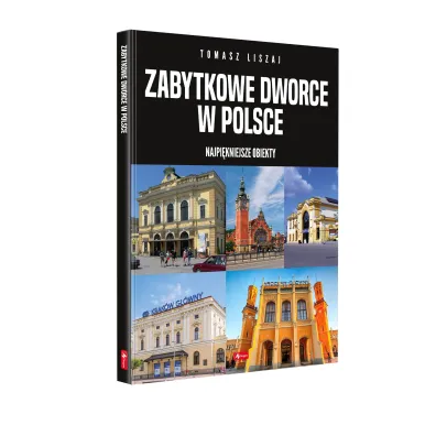 Zabytkowe dworce w Polsce