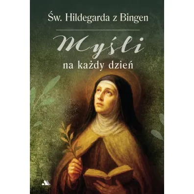 My�li na ka�dy dzie�. �wi�ta Hildegarda z Bingen - Marcello Stanzione