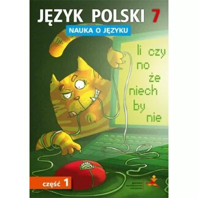 Nauka o jzyku. Jzyk polski 7. wiczenia. Cz 1. Szkoa podstawowa - Agnieszka Gorzaczyska-Mrz, Danuta Chwastniewska, Danuta Rek, M. Szulc