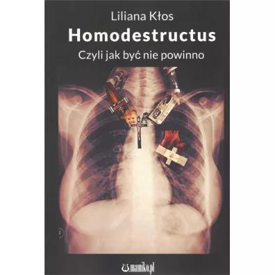 Homodestructus - Liliana  K�os