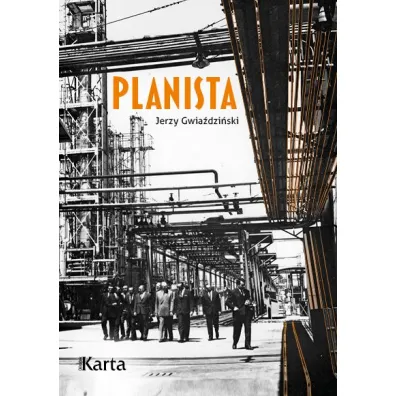 Planista. Cztery dekady wewn�trz gospodarki sterowanej - Jerzy Gwia�dzi�ski