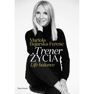 Trener �ycia - Mariola Bojarska-Ferenc
