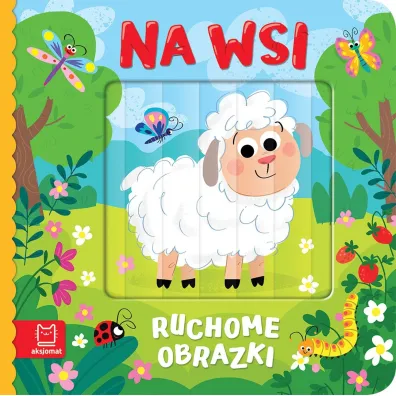 Ruchome obrazki. Na wsi - Agata Kaczy�ska